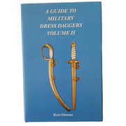 A GUIDE TO MILITARY DRESS DAGGERS: VOLUME II KURT GLEMSER