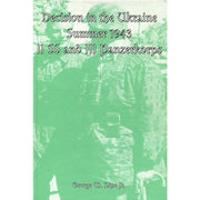 DECISION IN THE UKRAINE, SUMMER 1943: II. SS and III. PANZERKORPS