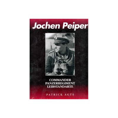 JOCHEN PEIPER COMMANDER OF PANZER-REGIMENT'LEIBSTANDARTE'