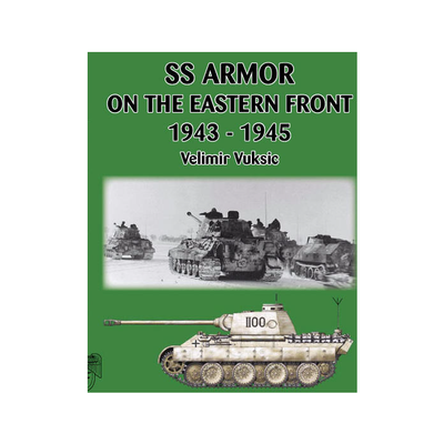 SS ARMOR ON THE EASTERN FRONT 1943-1945