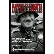 WAFFEN-SS KNIGHTS AND THEIR BATTLES: THE WAFFEN-SS KNIGHT'S CROSS HOLDERS VOL.1: 1939-1942