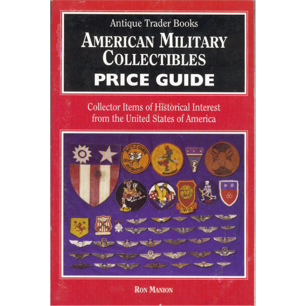 AMERICAN MILITARY COLLECTIBLES PRICE GUIDE