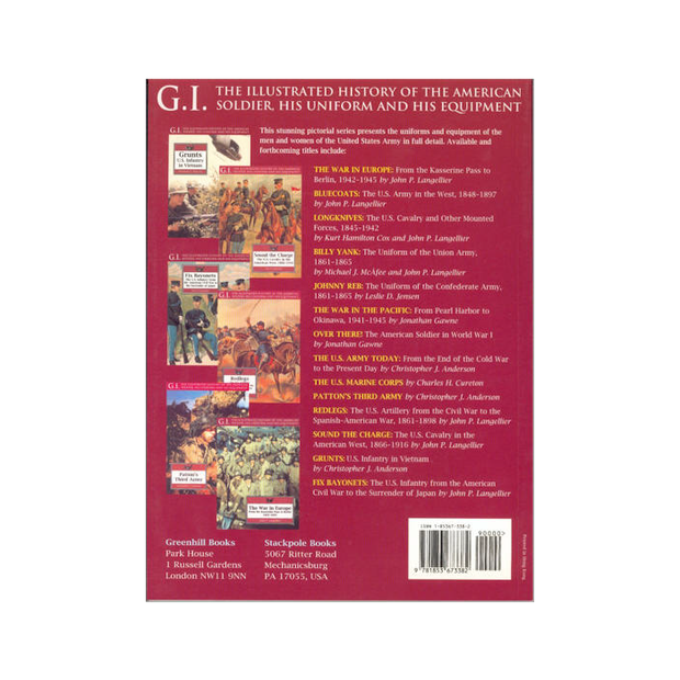 G.I. THE ILLUSTRATED HISTORY OF THE AMERICAN SOLDIER, HIS UNIFORM AND HIS EQUIPMENT THE WAR IN EUROPE
