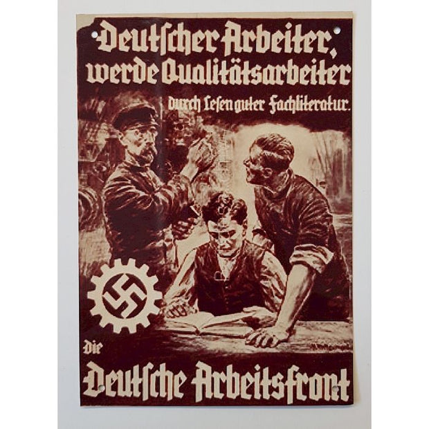 GERMAN DEUTSCHER ARBEITER WERDE QUALITATSARBEITER DURCH LESEN GUTER FACHLITERATUR. DIE DEUTSCHE ARBEITSFRONT METAL SIGN