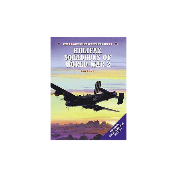 HALIFAX SQUADRONS OF WW11 Combat Aircraft Series Osprey Publications
