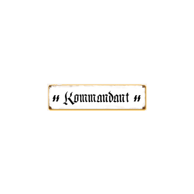 GERMAN KOMMADANT METAL SIGN 5" X 20"