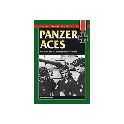 PANZER ACES German Tank Commanders of WW11