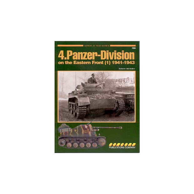 4. PANZER-DIVISION OF THE EASTERN FRONT 1 1941 - 43  Armour at War Series Concord Publication