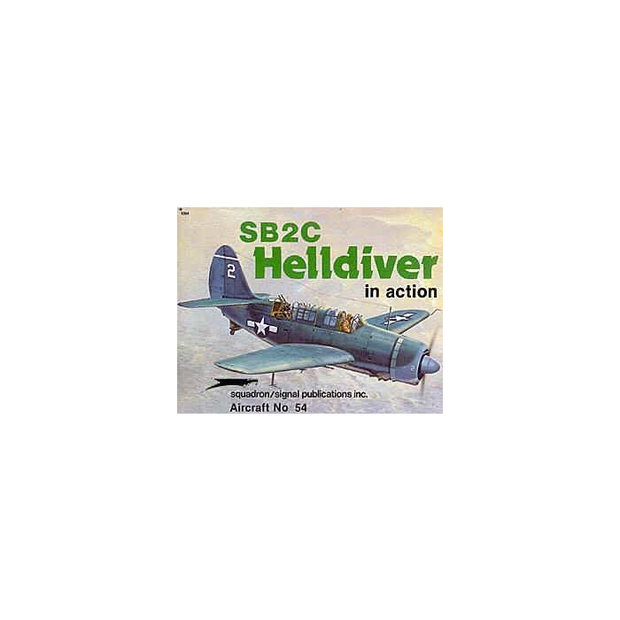 SB2C HELLDIVER In Action Squadron/Signal Publication Aircraft No. 54