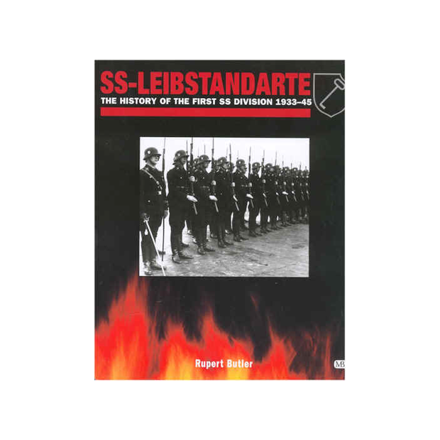SS-LIEBSTANDARTE The History of the First SS Division 1933-45