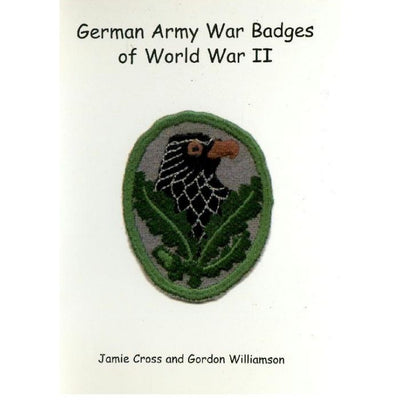 GERMAN ARMY WAR BADGES OF WWII BOOK