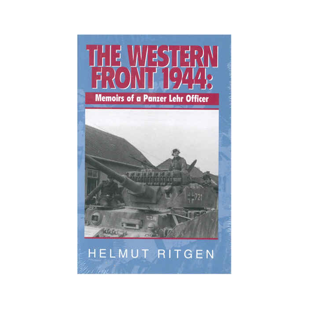 THE WESTERN FRONT 1944: MEMOIRS OF A PANZER LEHR OFFICER